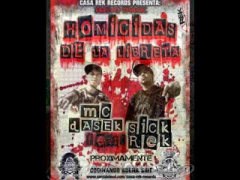 Homicidas de Libreta - Mc Dasek-T Ft. Sick Rek (Sick Siders Ft. Republi-k Rap)