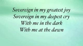 Chris Tomlin - Sovereign - (with lyrics)