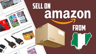 How To Sell On Amazon From Nigeria In 2024