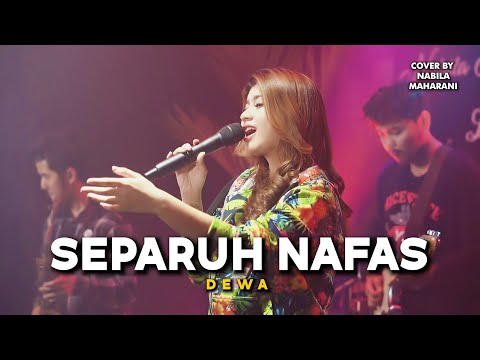 SEPARUH NAFAS - DEWA | Cover by Nabila Maharani with NM Boys