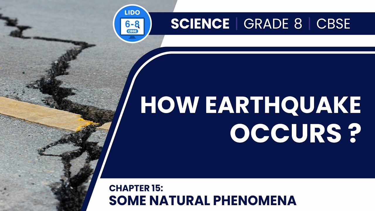 How earthquake occurs ? | Some natural Phenomena | Class 8 Physics Chapter 15