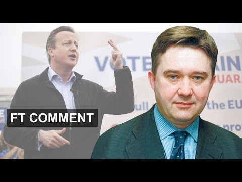 卡梅倫在Brexit上的 "可怕錯誤"｜FT評論 (Cameron's 'terrible mistake' on Brexit | FT Comment)