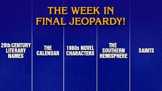 A Week in Final Jeopardy!: 2/9-2/13 | JEOPARDY!