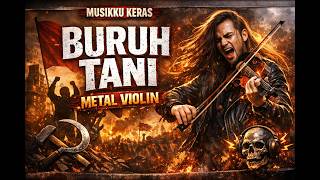 Download lagu BURUH TANI -  EPIC METAL VIOLIN SCREAM VOCAL BY MUSIKKU KERAS mp3