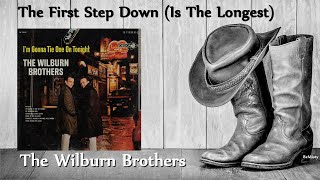 The Wilburn Brothers - The First Step Down (Is The Longest)
