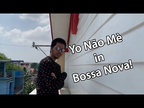 Yo Não Mè (Know Me - Bossa Nova Version)