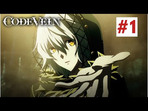 LETS PLAY CODE VEIN! Blind Walkthrough - Part 1
