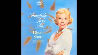 I Hadn't Anyone Till You - Dinah Shore