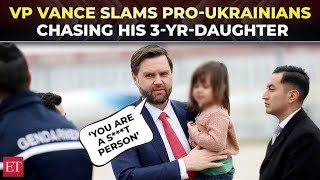 ‘You are a S***t person…’: US VP Vance condemns pro-Ukrainian protesters for chasing his daught