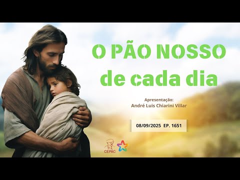 Our Daily Bread with André Luis Chiarini Villar | 1651st program | 09/08/2025