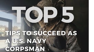 TOP 5 BEST Pieces of Advice YOU NEED To Succeed as a US Navy Corpsman!