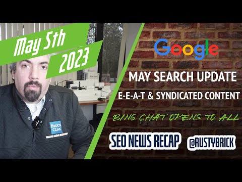 Resumen de video de Buzz de noticias: actualización de Google de mayo no confirmada, Bing Chat se abre a todos, factores EEAT y contenido sindicado