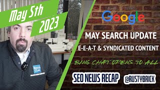 Download Lagu Unconfirmed May Google Update, Bing Chat Opens To All, E-E-A-T Factors u0026 Syndicated Content Thumbnail