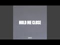 Hold Me Close