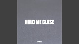 Hold Me Close
