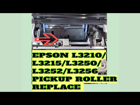 EPSON L3210 L3250 L3251 l3252 l3255 l3256 l3260 PICKUP ROLLER CHANGE/REPLACE