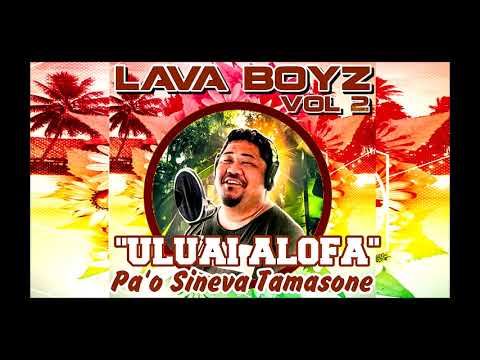 Pa'o Sineva Tamasone - ULUA'I ALOFA [New Song 2019]