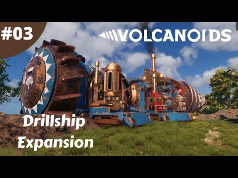 Drillship Expansion - Volcanoids - #03 - Lets Play