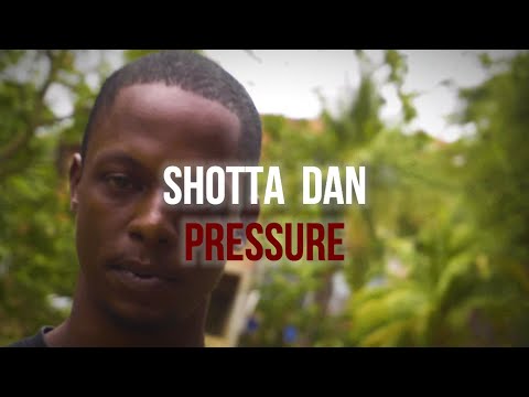 Shotta Dan - Pressure (Official Music Video)