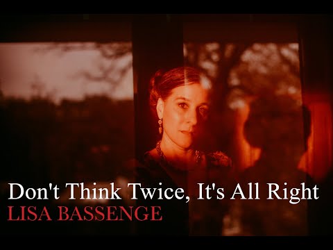 Lisa Bassenge - Don't Think Twice, It's All Right (official video)