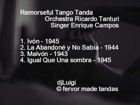 Remorseful Tango Tanda Tanturi Campos