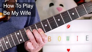 'Be My Wife' David Bowie Guitar Lesson