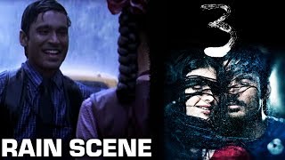 3 Tamil Movie  Rain Scene  Dhanush  Shruti Haasan