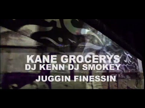 KANE GROCERYS - JUGGIN FINESSIN PROD DJ KENN & DJ SMOKEY