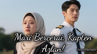 Download lagu Let's Break Up, Captain Azlan—story by Kisah Senja Tujuh mp3