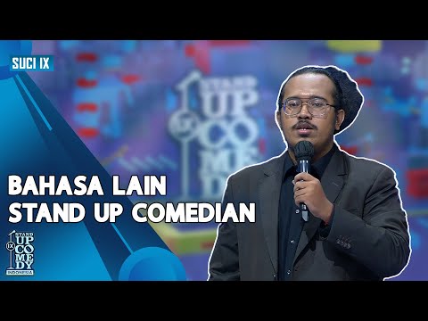 Stand Up Rais Marasabessy: Bahasa Lain Stand Up Comedian - SUCI IX [CHAMP ARENA]