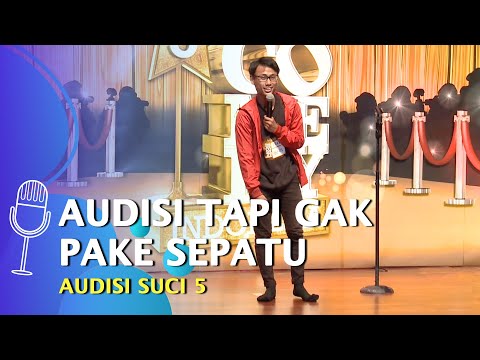 Ada-ada Saja! Peserta Audisi Gak Pake Sepatu Hingga Ngomong Belibet - SUCI 5