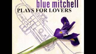 Blue Mitchell - I'm a fool to want you
