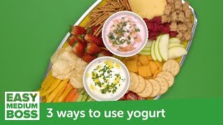 3 Ways to Use Yogurt I Easy, Medium, Boss!