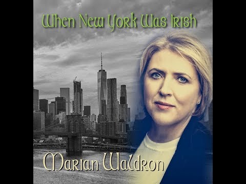 When New York Was Irish - Marian Waldron