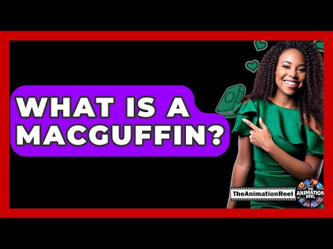 What Is A MacGuffin? - The Animation Reel