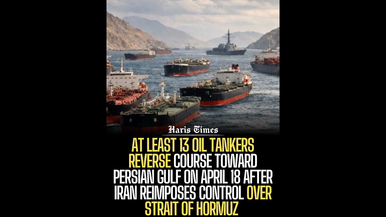 13 Oil Tankers Reverse Toward Persian Gulf as Iran Seizes Strait of Hormuz