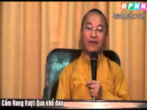 Kinh Di Giáo 09: Cẩm nang vượt qua khổ đau (27/05/2012)