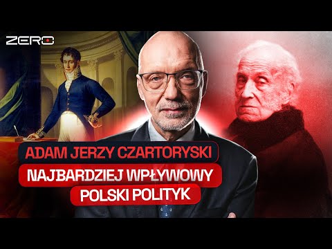 MINISTER SPRAW ZAGRANICZNYCH IMPERIUM ROSYJSKIEGO. ADAM JERZY CZARTORYSKI