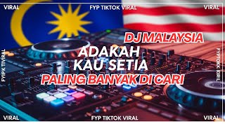 Download lagu Dj Malaysia Adakah Kau Setia Viral Fyp Tiktok mp3 Download lagu Dj Malaysia Adakah Kau Setia Viral Fyp Tiktok mp3
