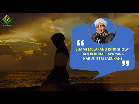 Suami Melarang Istri Sholat dan Berhijab, Apa yang Harus Istri Lakukan? | Buya Yahya Menjawab