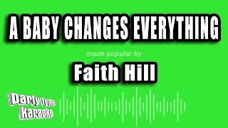 Faith Hill - A Baby Changes Everything (Karaoke Version)