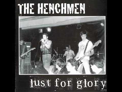 The Henchmen - Lust For Glory 82-85 (Full Album)