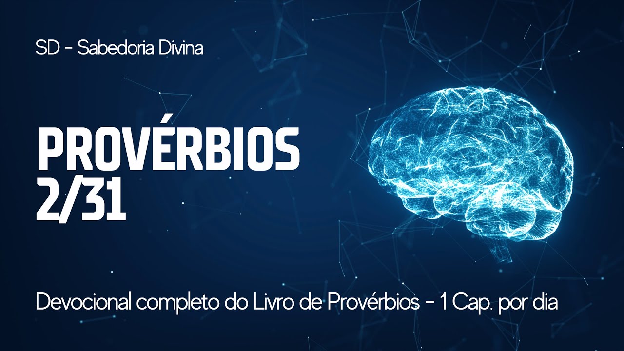 Provérbios 2 | SD Sabedoria Divina | Estudo Completo do Livro de Provérbios | Proteção e Livramento