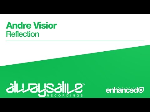 Andre Visior - Reflection [OUT NOW]