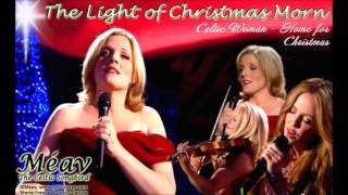 The Light of Christmas Morn (MEAV, Lisa &amp; Mairead)