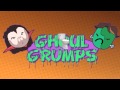 Ghoul Grumps Intro W Reversed Ending I WISH I COULD GO BACK TO POOPING REGULARLY