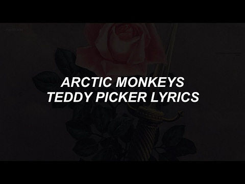 teddy picker // arctic monkeys lyrics