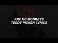 teddy picker // arctic monkeys lyrics
