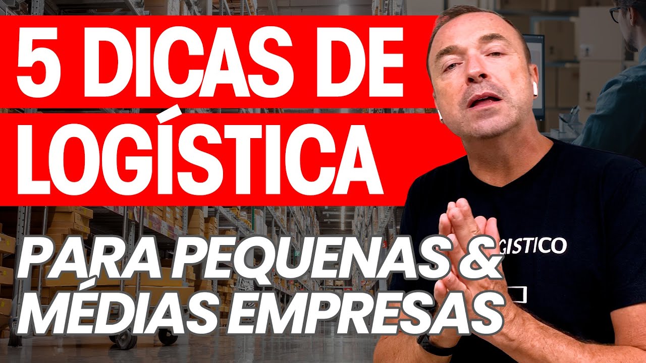 LOGÍSTICA PARA PEQUENAS E MÉDIAS EMPRESAS