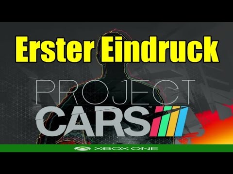 Project Cars Erster Eindruck & Infos Gameplay Xbox One German Deutsch Let´s play HD+